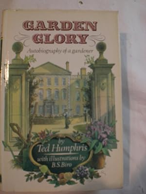 Seller image for Garden Glory - autobiography of a gardener. for sale by MacKellar Art &  Books