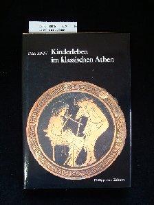 Imagen del vendedor de Kinderleben im Klassischen Athen a la venta por Buch- und Kunsthandlung Wilms Am Markt Wilms e.K.