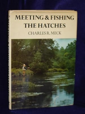 Imagen del vendedor de Meeting & Fishing the Hatches a la venta por Gil's Book Loft