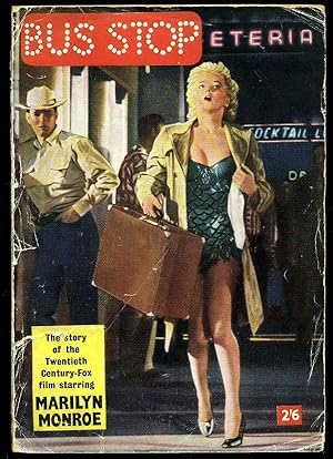 Seller image for Bus Stop: A Story Based on the 20th Century-Fox CinemaScope Film Starring Marilyn Monroe for sale by Little Stour Books PBFA Member