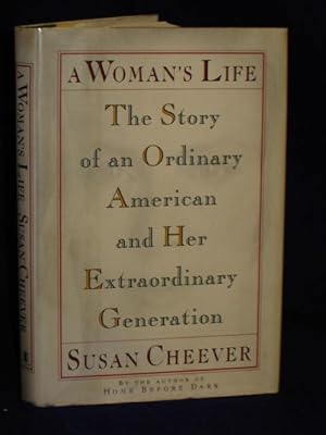 Imagen del vendedor de A Woman's Life: the story of an ordinary American and herextraordinary generation a la venta por Gil's Book Loft