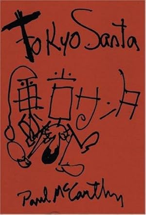 Bild des Verkufers fr Paul McCarthy. Tokyo Santa zum Verkauf von A&M Bookstore / artecontemporanea