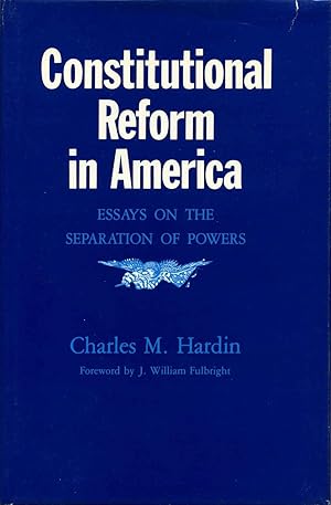 Imagen del vendedor de Constitutional Reform in America: Essays on the Separation of Powers. a la venta por Kurt Gippert Bookseller (ABAA)