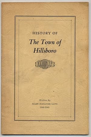 Seller image for History of The Town of Hillsboro for sale by Between the Covers-Rare Books, Inc. ABAA