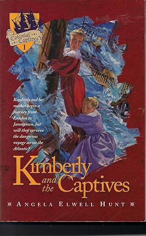 Bild des Verkufers fr Kimberly and the Captives (Colonial Captives Ser., Bk. 1) zum Verkauf von Beverly Loveless