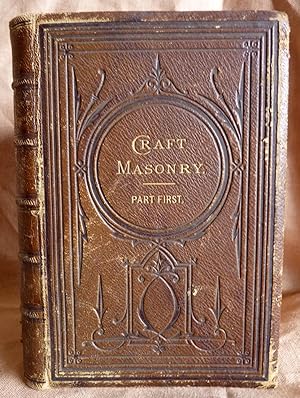 Seller image for Craft Masonry; Or, Part First. Manual Of The Ancient York Order for sale by Superbbooks