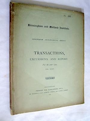 Immagine del venditore per Birmingham and Midland Institute. Birmingham Archaeological Society Transaction, Excursions, and Report for the Year 1909, Vol. XXXV Includes Hales Owen Abbey, Benedictine Abbey of Evesham, Grafton Manor, Great Packington Prehistoric Flint Factory, Etc. venduto da Tony Hutchinson