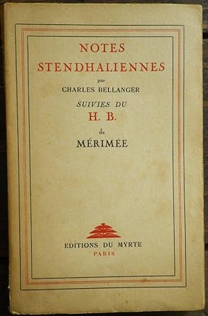 Image du vendeur pour Notes stendhaliennes par Charles Bellanger - Suivies du H.B. de Mrime. mis en vente par Bouquinerie Aurore (SLAM-ILAB)