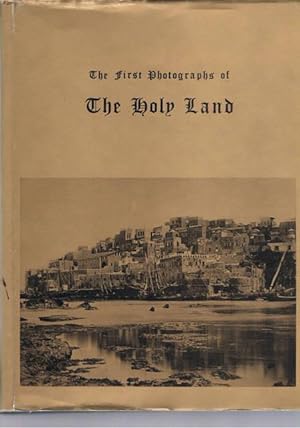 Imagen del vendedor de THE FIRST PHOTOGRAPHS OF THE HOLY LAND a la venta por Chaucer Bookshop ABA ILAB