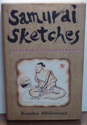 Immagine del venditore per SAMURAI SKETCHES From the Bloody Final Years of the Shogun [SIGNED] venduto da RON RAMSWICK BOOKS, IOBA