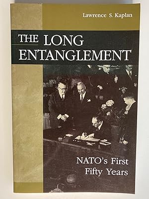Imagen del vendedor de The Long Entanglement: NATO's First Fifty Years a la venta por M.S.  Books