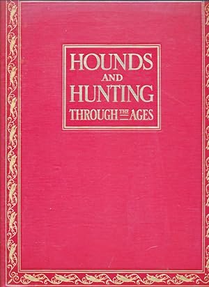 Immagine del venditore per Hounds and Hunting Through the Ages. Limited edition venduto da Barter Books Ltd