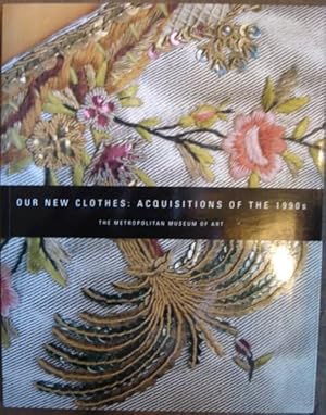Seller image for Our New Clothes: Acquisitions of the 1990s for sale by Panoply Books