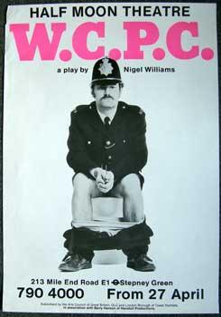 W.C.P.C., a Play by Nigel Williams.