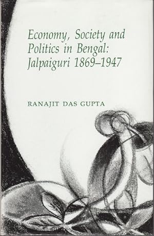 Immagine del venditore per Economy, Society and Politics in Bengal. Jalpaiguri 1869-1947. venduto da Asia Bookroom ANZAAB/ILAB
