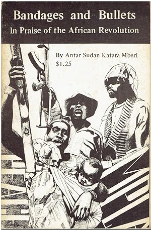Seller image for Bandages and Bullets - In Praise of the African Revolution for sale by Manian Enterprises