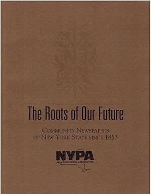 The Roots of Our Future - Community Newspapers of New York State Since 1853