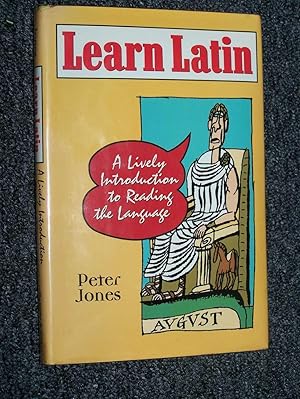 Learn Latin: A Lively Introduction To Reading The Language