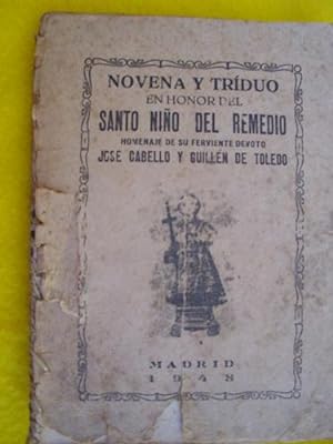 NOVENA Y TRÍDUO EN HONOR DEL SANTO NIÑO DEL REMEDIO. Homenaje de su ferviente devoto José Cabello...