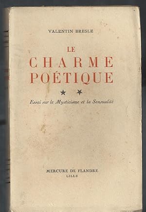 Le Charme Poétique **. Essai sur le Mysticisme et la Sensualité.