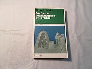 Seller image for Les Inuit et l'Administration de la Justice. Le Cas de Frobisher Bay (T.N.O.). for sale by Doucet, Libraire/Bookseller