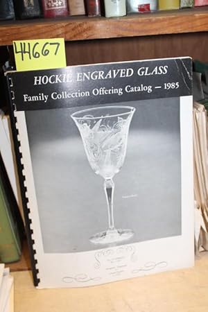 Image du vendeur pour Hockie Engraved Glass: Family Collection Offering Catalog - 1985 mis en vente par Princeton Antiques Bookshop