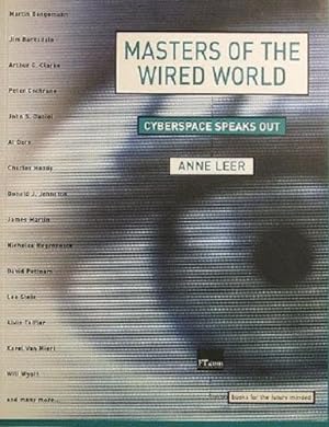 Bild des Verkäufers für Masters Of The Wired World: Cyberspace Speaks Out zum Verkauf von Marlowes Books