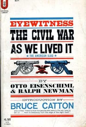 Bild des Verkufers fr Eyewitness: The Civil War as We Lived it. zum Verkauf von Zoar Books & Gallery