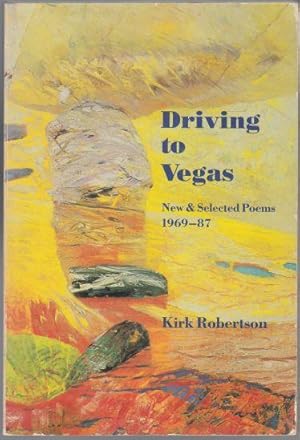 Seller image for Driving to Vegas New & Selected Poems 1969-1987 for sale by HORSE BOOKS PLUS LLC