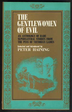 Seller image for The Gentlewomen of Evil: An Anthology of Rare Supernatural Stories from the Pens of Victorian Ladies for sale by Parigi Books, Vintage and Rare