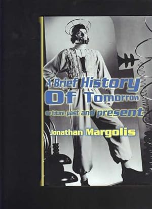 Seller image for A Brief History of Tomorrow: The Future Past and Present for sale by Berry Books