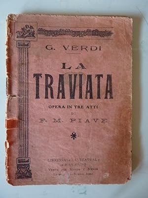 "G. VERDI - LA TRAVIATA. Opera in Tre Atti di F.M.PIAVE"