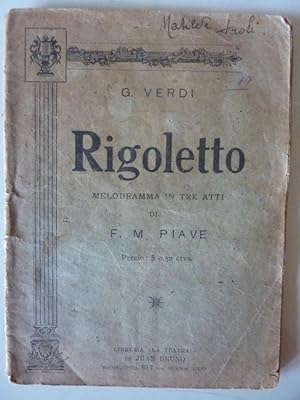 "RIGOLETTO. Melodramma in Tre Atti di F.M. PIAVE"