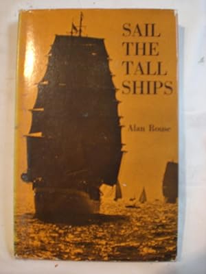 Immagine del venditore per Sail the Tall Ships venduto da MacKellar Art &  Books