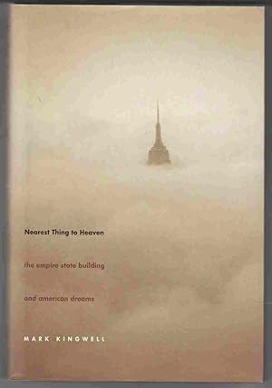 Seller image for Nearest Thing to Heaven The Empire State Building and American Dreams for sale by Riverwash Books (IOBA)