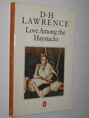 Seller image for Love Among The Haystacks And Other Stories for sale by Manyhills Books