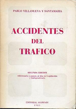 Imagen del vendedor de ACCIDENTES DEL TRFICO. 2 edicin, adicionada y puesta al da en Legislacin y Jurisprudencia. a la venta por angeles sancha libros