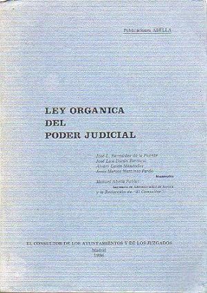 Image du vendeur pour LEY ORGNICA DEL PODER JUDICIAL. Ley Orgnica 6/1985, de 1 de julio. mis en vente par angeles sancha libros