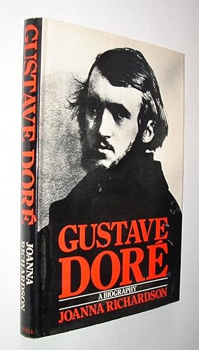 Gustave Dore,A Biography