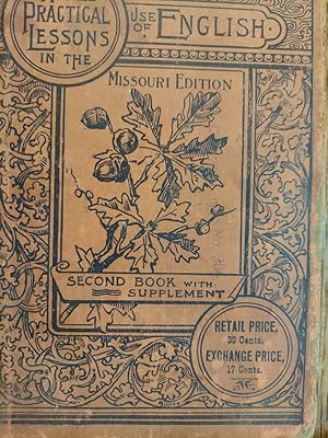 Seller image for Hyde's Practical Lessons in the Use of English for Grammar Schools, with Supplement (Missouri Edition) for sale by The Book House, Inc.  - St. Louis