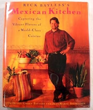 Immagine del venditore per Rick Bayless's Mexican Kitchen: Capturing the Vibrant Flavors of a World-Class Cuisine venduto da Resource Books, LLC