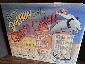 Seller image for There's A Dolphin In The Grand Canal ! * S I G N E D * // FIRST EDITION // for sale by Margins13 Books
