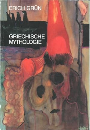 Bild des Verkäufers für Erich Grün - Griechische Mythologie. Katalog. zum Verkauf von Bücher bei den 7 Bergen