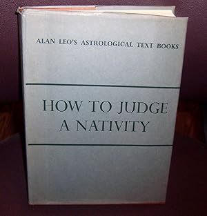 Immagine del venditore per HOW TO JUDGE A NATIVITY. " Astrology for All " Series.vol. III. venduto da Henry E. Lehrich