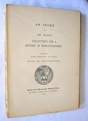 Bild des Verkufers fr An Index to Dr Nash's Collections for a History of Worcestershire. Part II. zum Verkauf von Tony Hutchinson