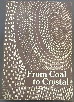 Imagen del vendedor de From Coal To Crystal a la venta por Chapter 1