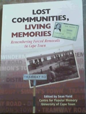 Bild des Verkufers fr Lost Communities Living Memories Remembering Forced Removals in Cape Town zum Verkauf von Chapter 1