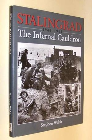 STALINGRAD 1942-1943 - The Infernal Cauldron