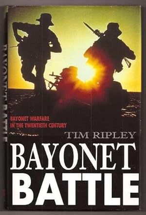 BAYONET BATTLE - Bayonet Warfare in the 20th Century