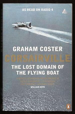 Seller image for CORSAIRVILLE - The Lost Domain of the Flying Boat for sale by A Book for all Reasons, PBFA & ibooknet